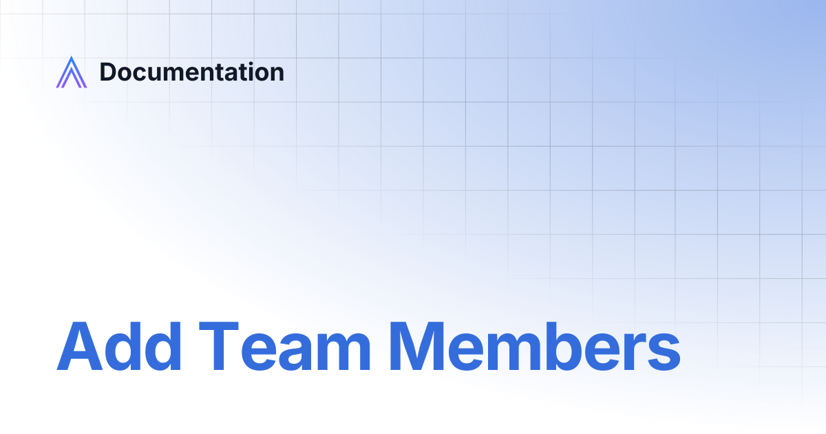 Add Team Members | Documentation