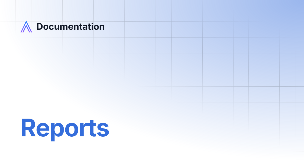 Reports | Documentation
